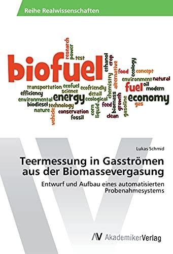 Teermessung in Gasströmen aus der Biomassevergasung: Entwurf und Aufbau eines automatisierten Probenahmesystems