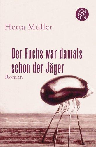 Der Fuchs war damals schon der Jäger: Roman