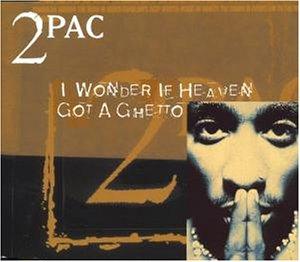 I wonder if heaven got a ghetto [Single-CD]