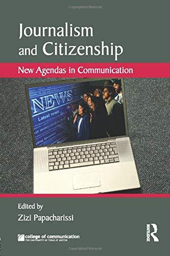 Journalism and Citizenship: New Agendas in Communication