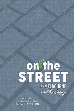 On the Street: A Melbourne anthology