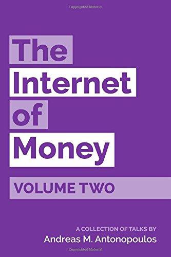 The Internet of Money Volume Two: A collection of talks by Andreas M. Antonopoulos