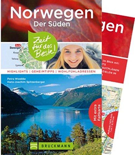 Norwegen - Der Süden - Zeit für das Beste: Highlights - Geheimtipps - Wohlfühladressen