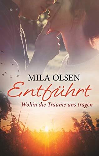 Entführt - Wohin die Träume uns tragen (Entführt (Louisa & Brendan))