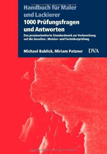 1000 Prüfungsfragen und Antworten: Das praxisorientierte Standardwerk zur Vorbereitung auf die Gesellen-, Meister- und Technikerprüfung