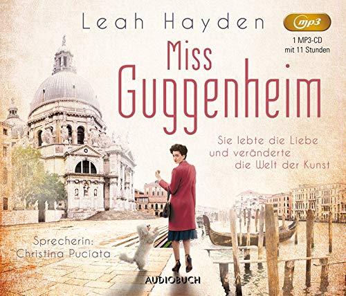 Miss Guggenheim: Sie lebte die Liebe und veränderte die Welt der Kunst (Lesung auf 1 MP3-CD)