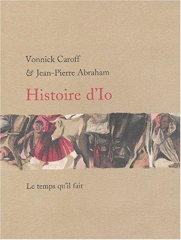 Histoire d'Io : Vonnick Caroff