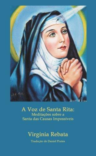 A Voz de Santa Rita: Meditacoes sobre a Santa das Causas Impossiveis: Traducao de Daniel Prates