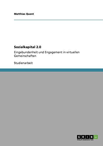 Sozialkapital 2.0: Eingebundenheit und Engagement in virtuellen Gemeinschaften