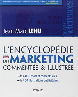 L'encyclopédie du marketing commentée & illustrée