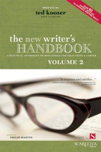 The New Writer's Handbook: Volume 2: A Practical Anthology of Best Advice for Your Craft and Career