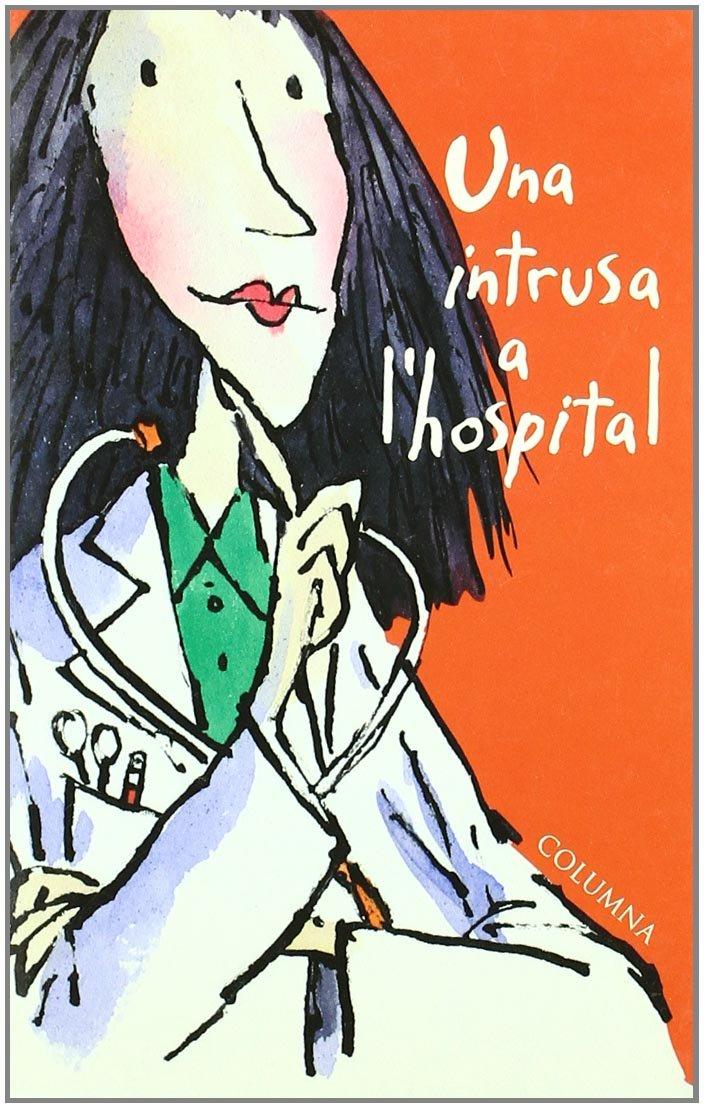 UNA INTRUSA A L'HOSPITAL (LA FANTÀSTICA SERAFINA)