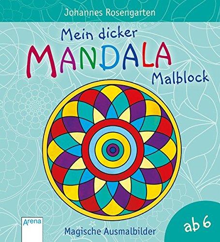 Mein dicker Mandala-Malblock: Magische Ausmalbilder ab 6 Jahren