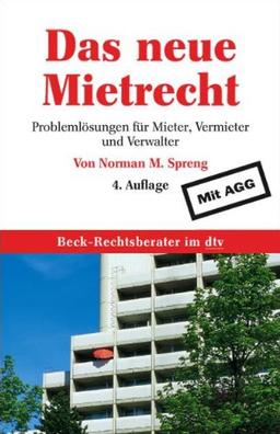 Das neue Mietrecht: Problemlösungen für Mieter, Vermieter und Verwalter Mit AGG