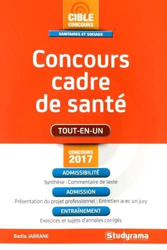 Concours cadre de santé : tout-en-un : concours 2017