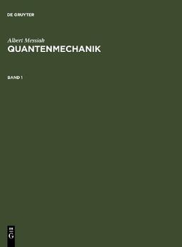 Quantenmechanik, Bd.1: Band 1