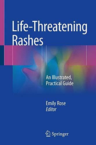 Life-Threatening Rashes: An Illustrated, Practical Guide