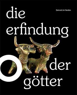 Die Erfindung der Götter – Steinzeit im Norden