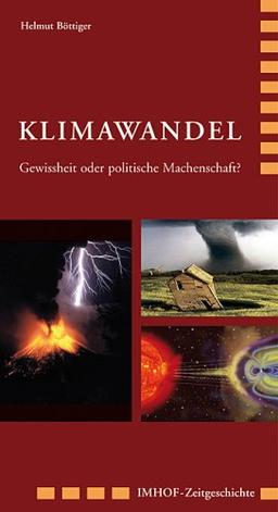 Klimawandel: Gewissheit oder politische Machenschaft?