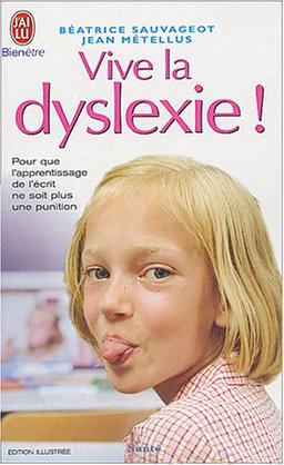 Vive la dyslexie !