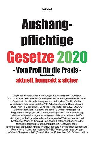 Aushangpflichtige Gesetze 2020 Gesamtausgabe: Vom Profi für die Praxis