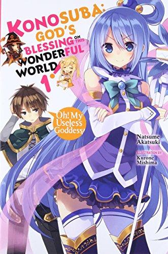 Konosuba: God's Blessing on This Wonderful World!, Vol. 1 (light novel): Oh! My Useless Goddess! (Konosuba (light novel), Band 1)