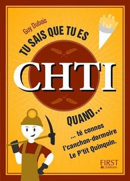 Tu sais que tu es chti quand... : té connos l'canchon-dormoire Le p'tit quinquin