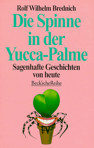 Die Spinne in der Yucca- Palme. Sagenhafte Geschichten von heute