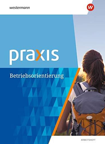 Praxis: Arbeitsheft Berufsorientierung