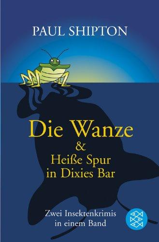 Die Wanze & Heiße Spur in Dixies Bar: Zwei Insektenkrimis in einem Band