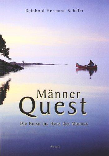 Männer Quest: Die Reise ins Herz des Mannes