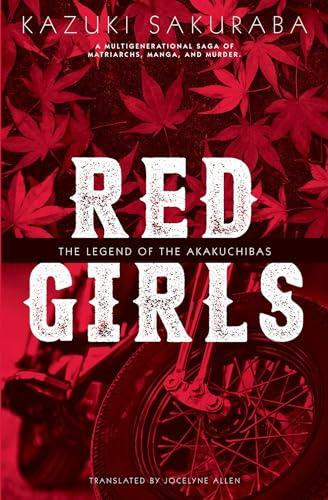 RED GIRLS SC NOVEL: The Legend of the Akakuchibas