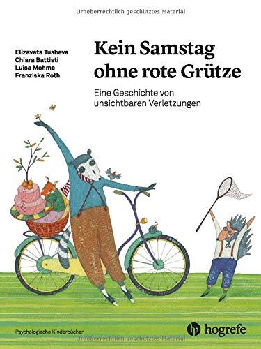 Kein Samstag ohne rote Grütze: Eine Geschichte von unsichtbaren Verletzungen