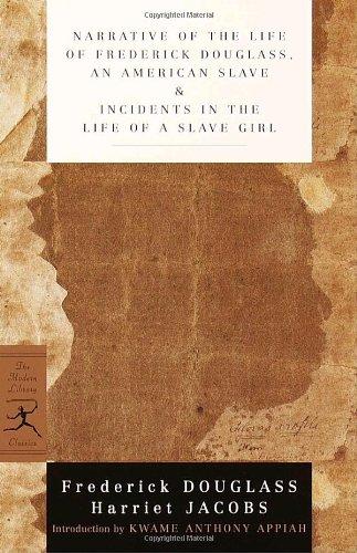 Narrative of the Life of Frederick Douglass, an American Slave & Incidents in the Life of a Slave Girl: AND Incidents in the Life of a Slave Girl (Modern Library Classics)