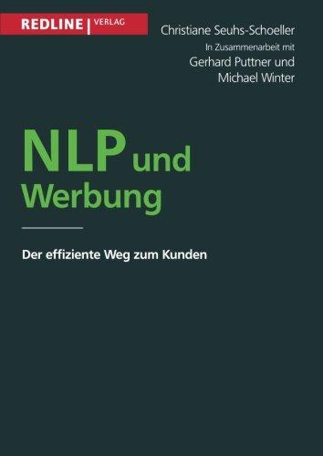 Nlp und Werbung: Der Effiziente Weg Zum Kunden