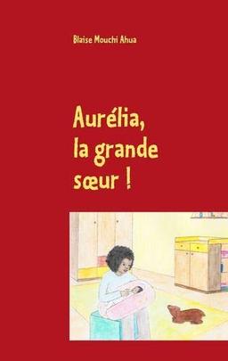 Aurélia, la grande sœur !