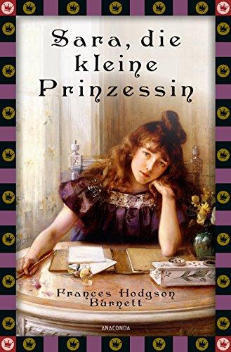 Sara, die kleine Prinzessin (Anaconda Kinderklassiker)