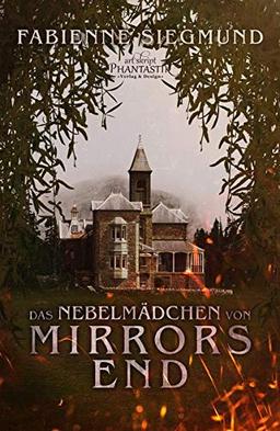 Das Nebelmädchen von Mirrors End