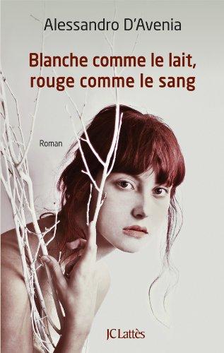 Blanche comme le lait, rouge comme le sang