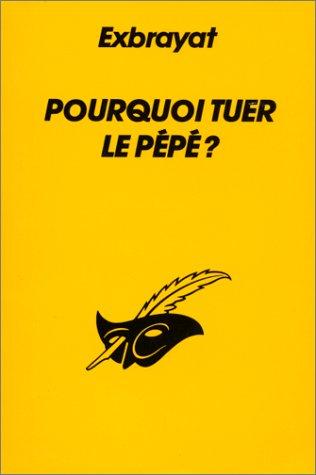 Pourquoi tuer le pépé ?