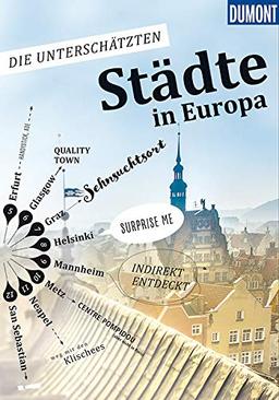 Die unterschätzten Städte in Europa (DuMont Bildband)