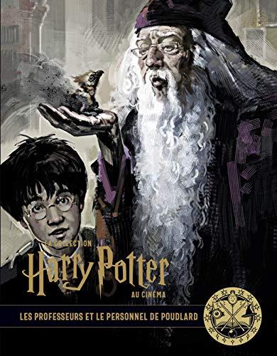 La collection Harry Potter au cinéma. Vol. 11. Les professeurs et le personnel de Poudlard