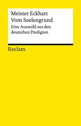 Vom Seelengrund: Eine Auswahl aus den deutschen Predigten (Reclams Universal-Bibliothek)