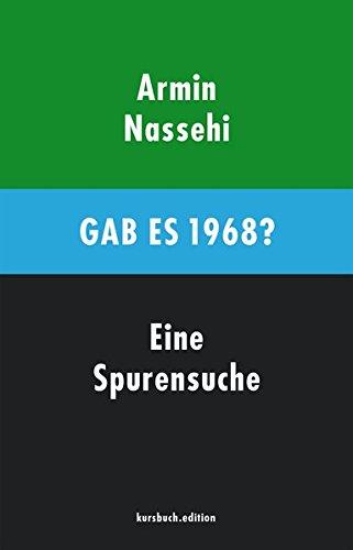 Gab es 1968? Eine Spurensuche