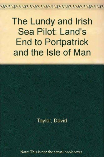 The Lundy and Irish Sea Pilot: Land's End to Portpatrick