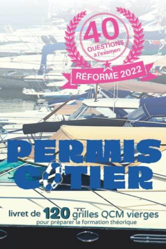 PERMIS CÔTIER: livret de 120 grilles QCM vierges (test) pour préparer la partie théorique du code bateau option cotière