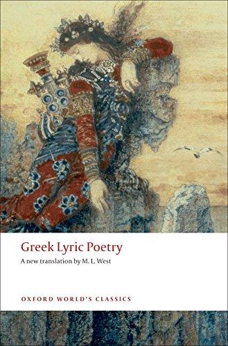 Greek Lyric Poetry: Includes Sappho, Archilochus, Anacreon, Simonides and many more: The Poems and Fragments of the Greek Iambic, Elegiac, and Melic ... Down to 450 BC (Oxford World’s Classics)