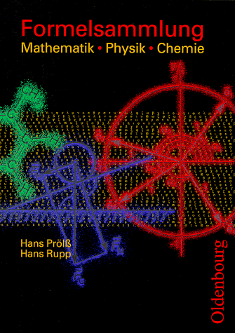 Formelsammlung Mathematik, Physik, Chemie. (Lernmaterialien)