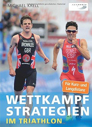 Wettkampfstrategien im Triathlon: Für Kurz- und Langdistanz