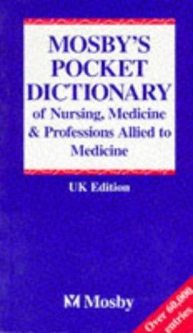 Mosby's Pocket Dictionary of Nursing, Medicine and Professions Supplementary to Medicine